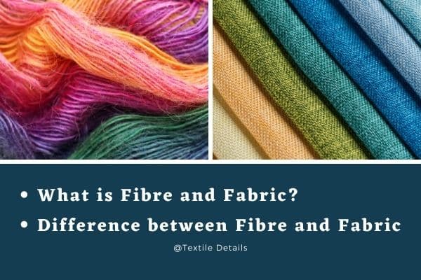 What Is Fibre And Fabric? Difference Between Fibre And Fabric