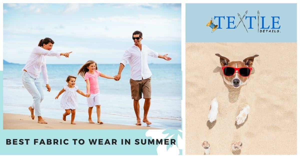 Best Fabric to Wear in Summer