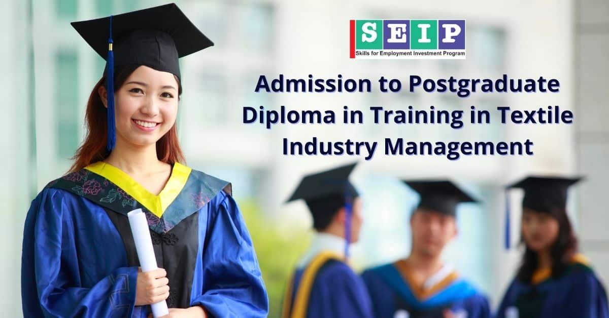 Admission to Postgraduate Diploma in Textile Industry Management