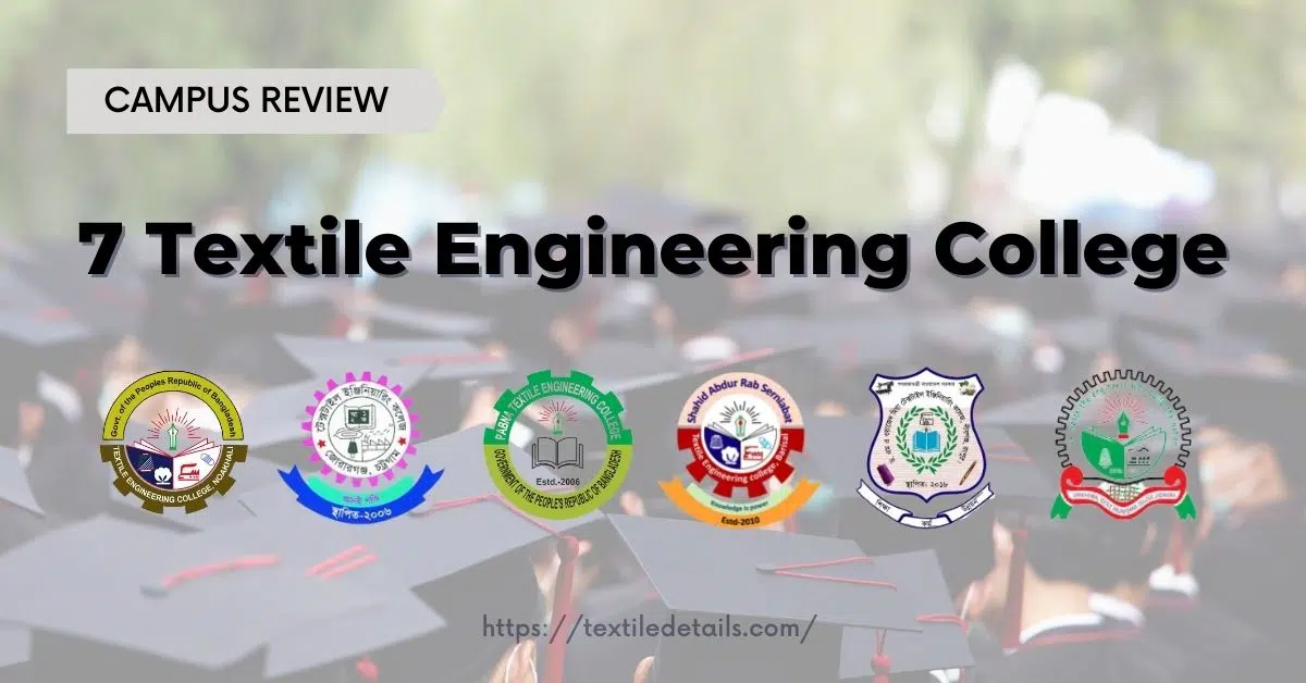 Best 8 Textile Engineering College Review 8 All Textile Engineering College Review