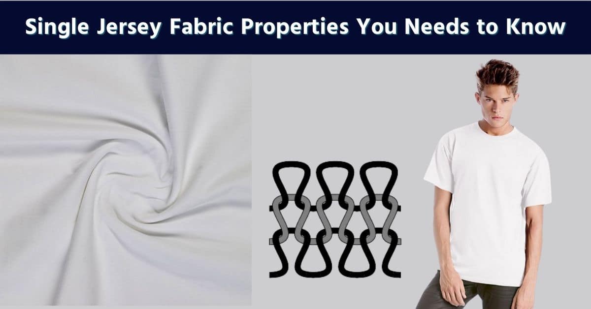 Excellent Single Jersey Fabric Properties You Needs To Know Textile 