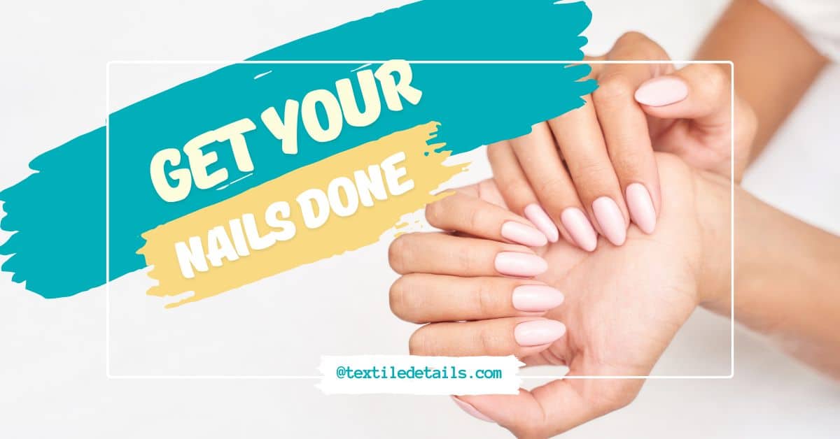 Get your nails done