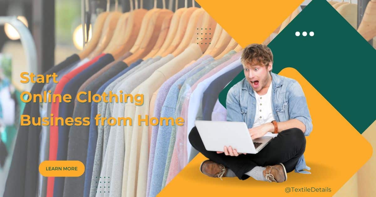 How to Start Online Clothing Business from Home? 6 Steps 9 Start Online Clothing Business from Home