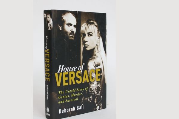 Best book for House of Versace: The Untold Story of Genius, Murder, and Survival, Deborah Ball