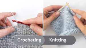 What is Difference between Crochet and Knitting