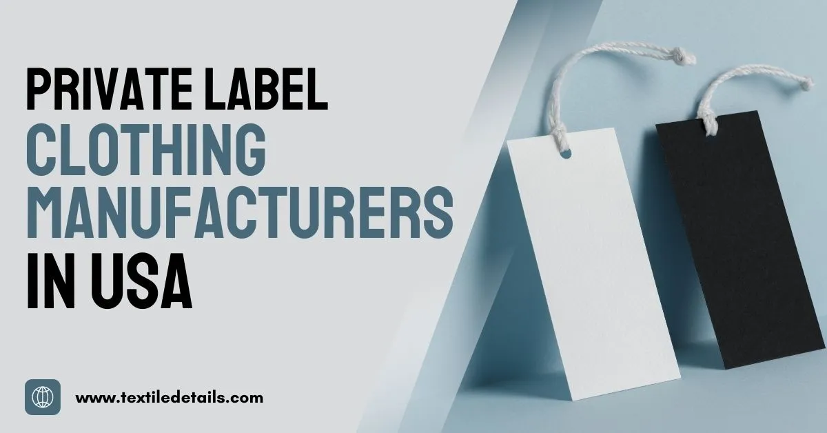 6 Private label clothing manufacturers in USA