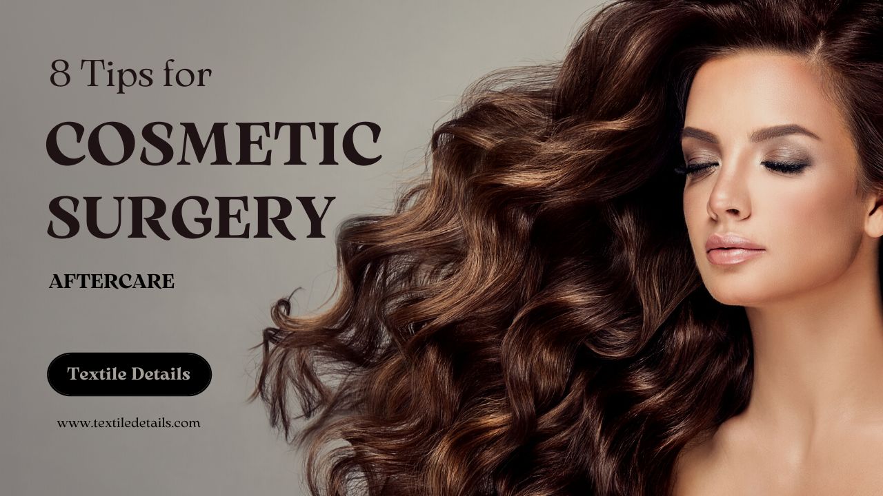 8 Tips for Cosmetic Surgery Aftercare