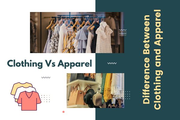 Clothing vs Apparel