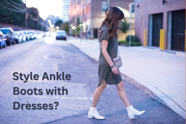 How to Style Ankle Boots with Dresses?