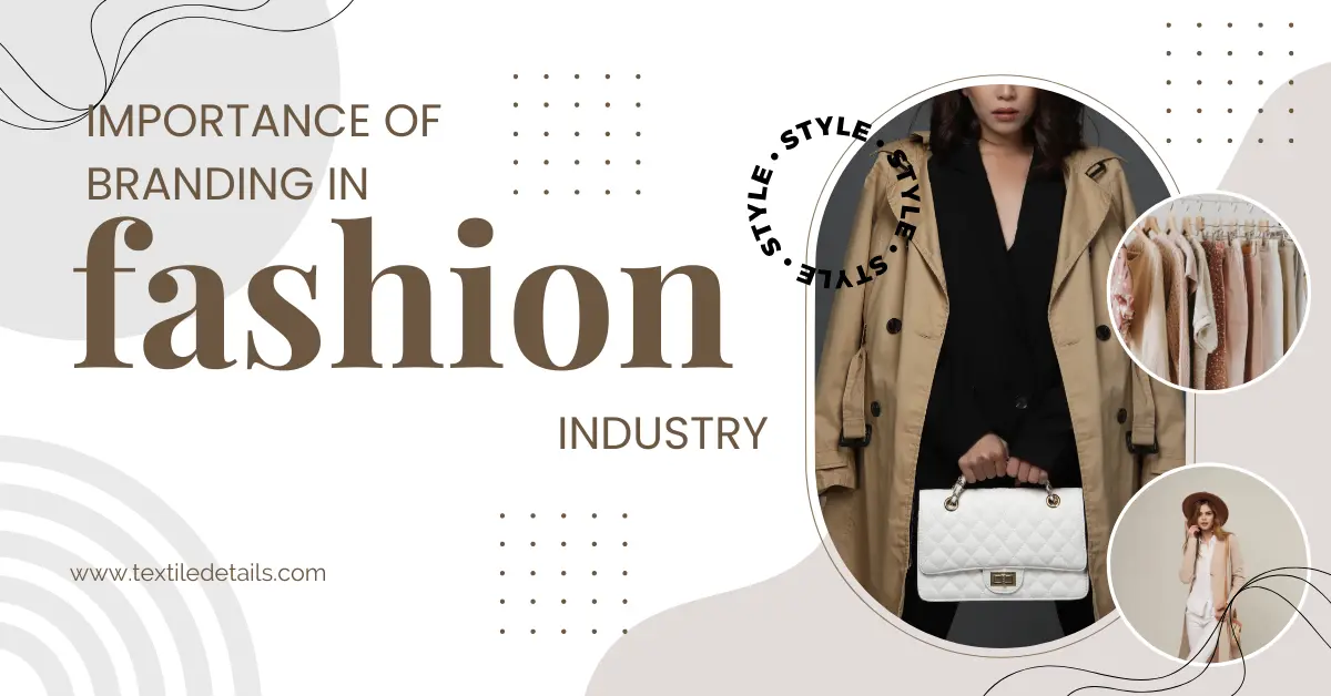 Importance of Branding in Fashion Industry 5 Branding in Fashion Industry