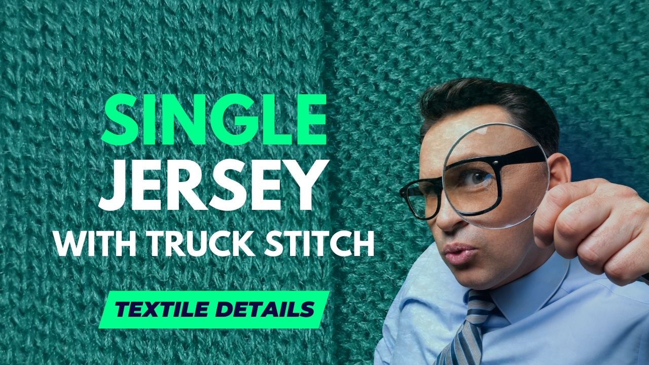 Single Jersey with Truck Stitch - Fabric Construction & Technical Specification 1 Single Jersey with Truck Stitch