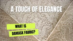 What is Damask Fabric A Touch of Elegance