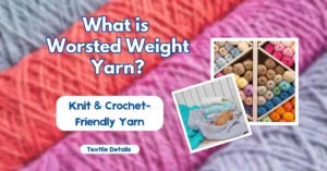 What is Worsted Weight Yarn