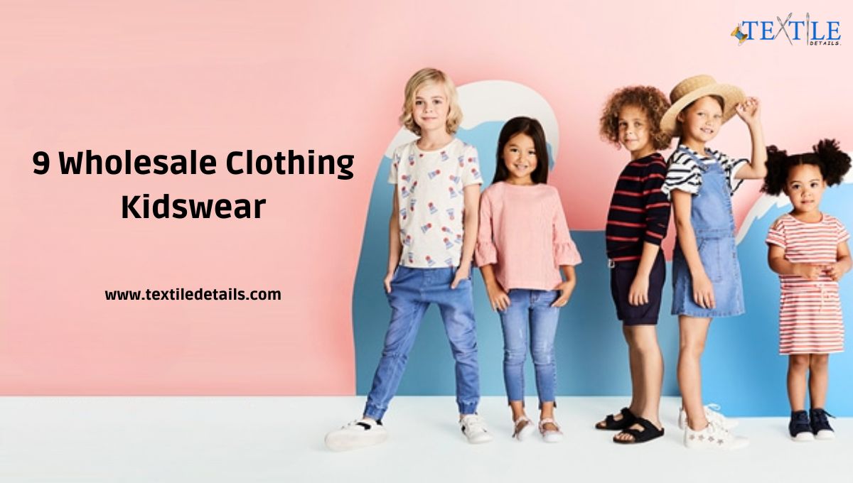 9 Wholesale Clothing Kidswear: Covered with Experienced Places 3 Wholesale Clothing Kidswear