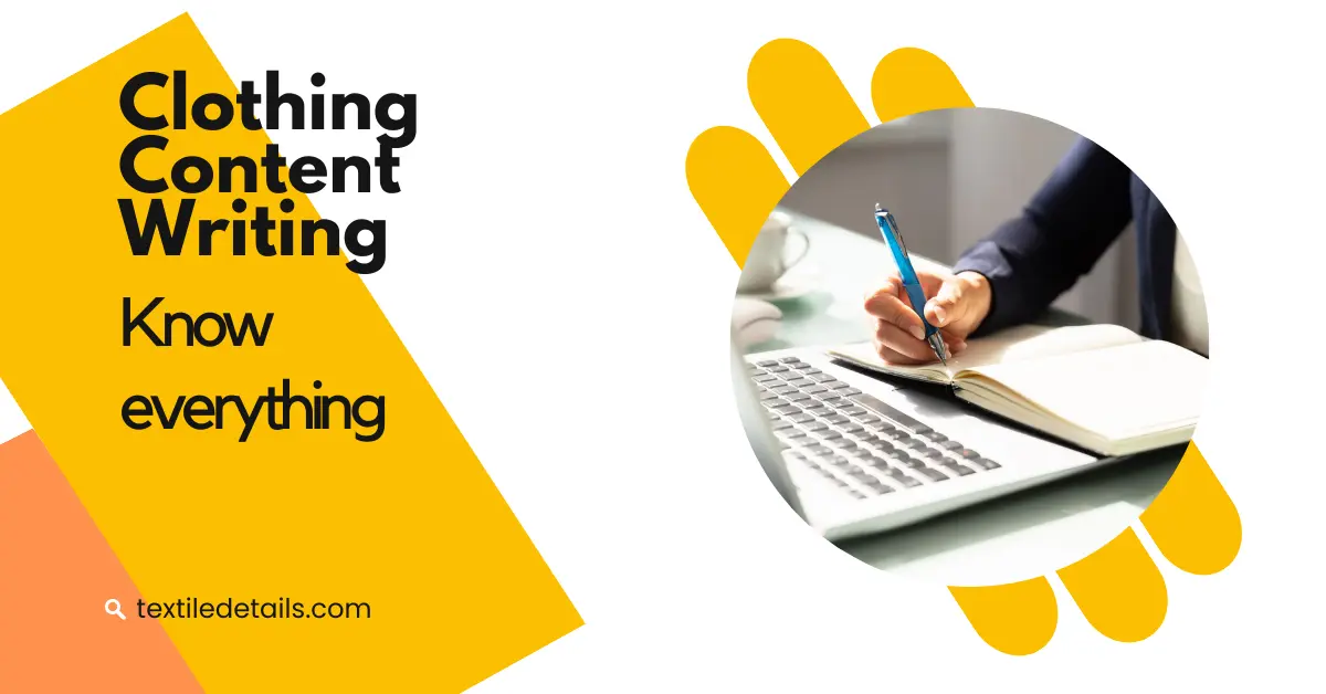 What is Clothing Content Writing? A Comprehensive Guide 4 Clothing Content Writing Know everything