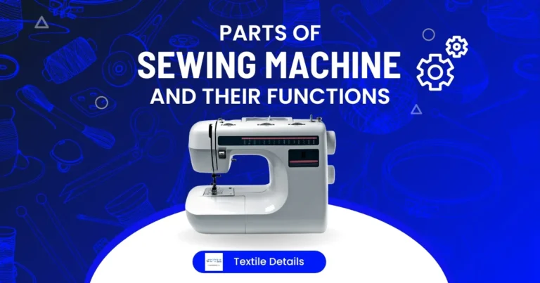 Parts of Sewing Machine and Their Functions