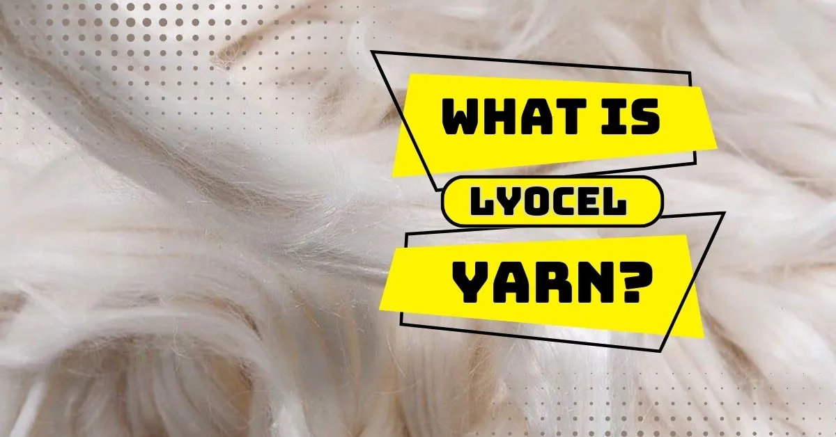 What is lyocell yarn?