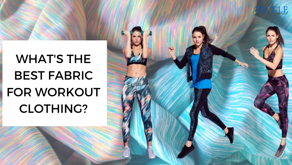 What's the Best Fabric for Workout Clothing?