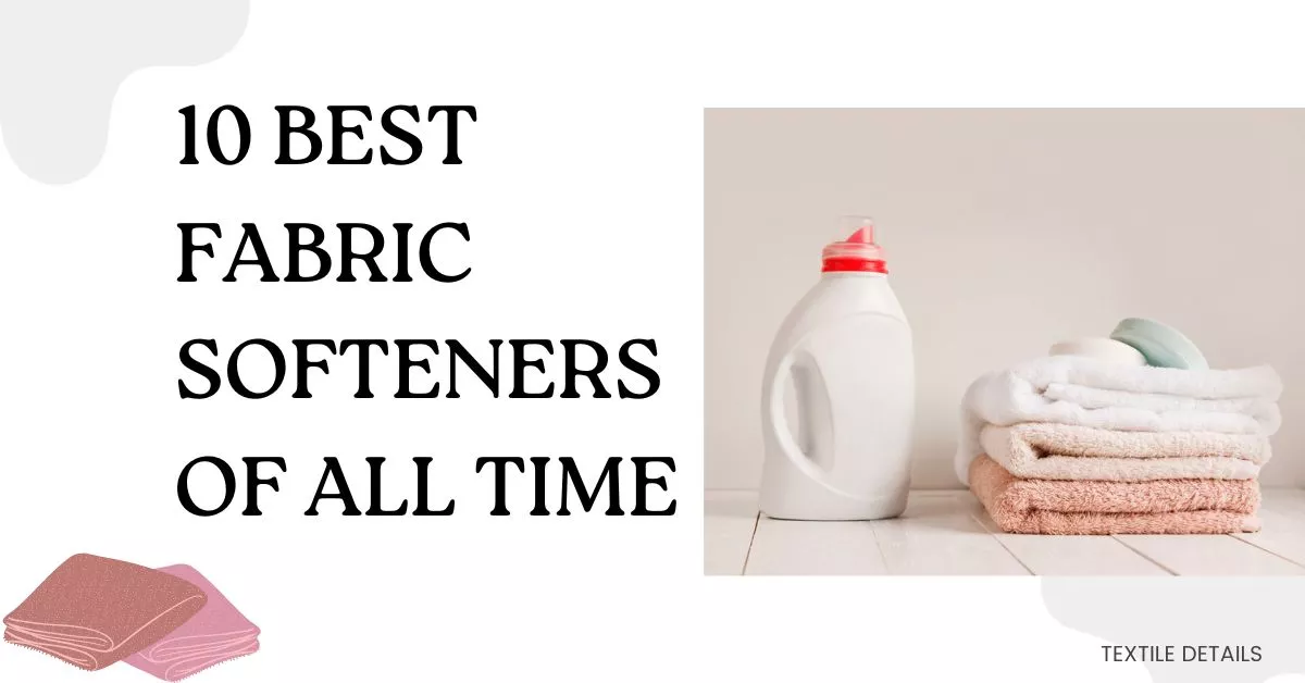 10 Best Fabric Softeners of All Time