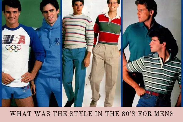 15 Best 80's Style of Men in Fashion 1 80's Style of Men