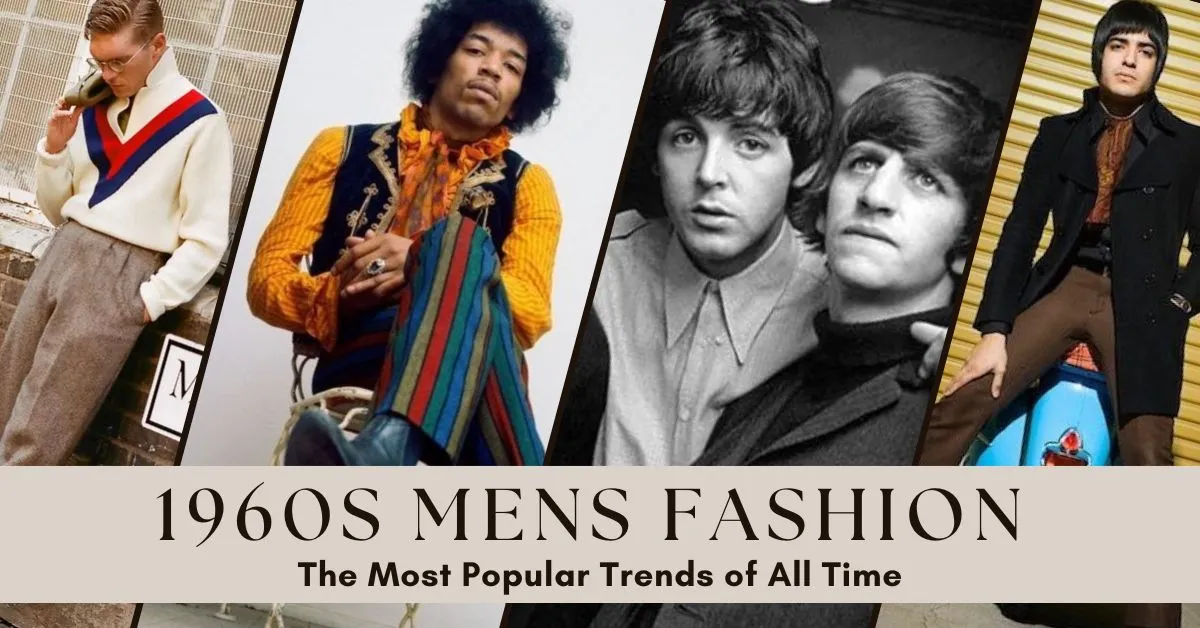 1960s Mens Fashion The Most Popular Trends of All Time