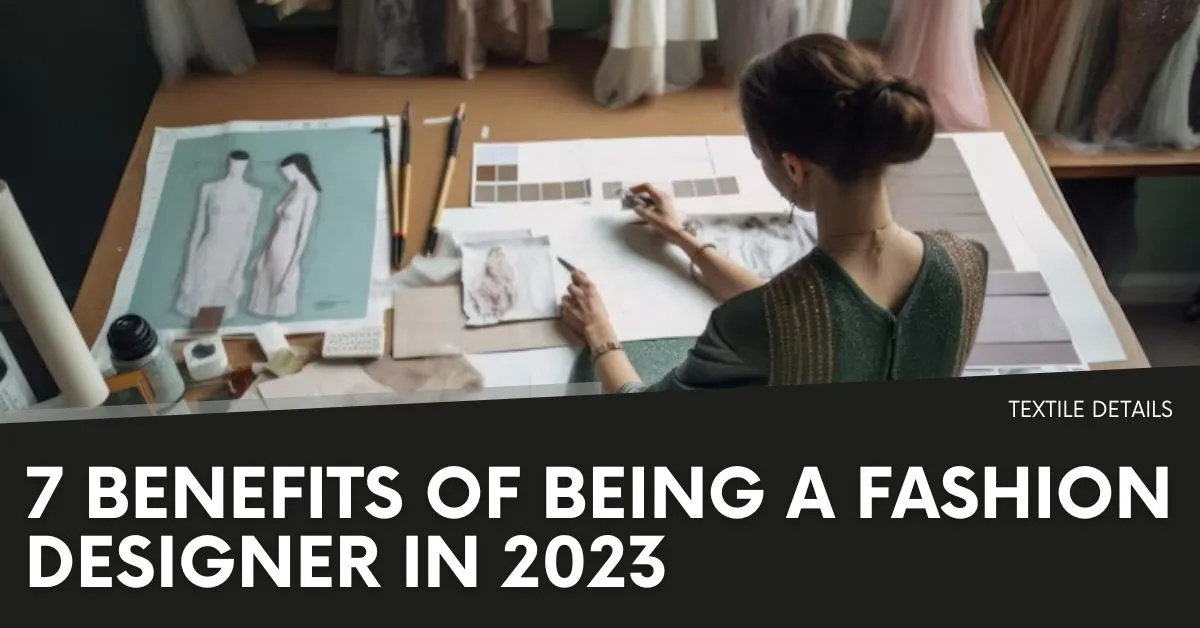 7 Benefits of Being a Fashion Designer in 2023 2 Benefits of Being a Fashion Designer