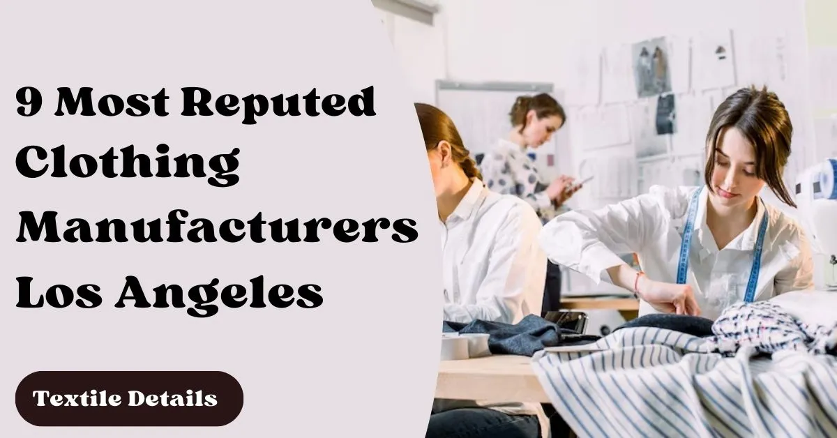 Most Reputed Clothing Manufacturers Los Angeles