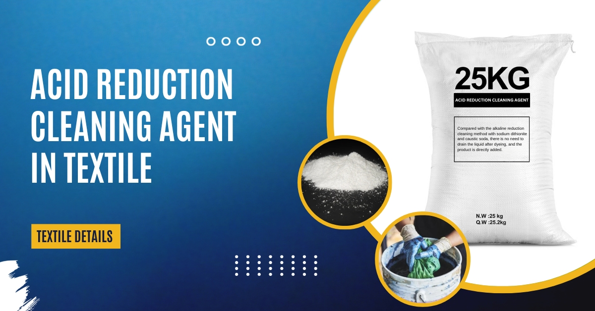 Acid Reduction Cleaning Agent in Textile