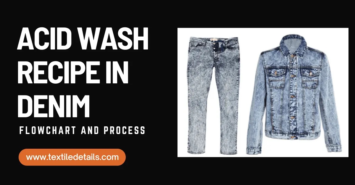 Acid Wash Recipe in Denim | Flowchart and Process