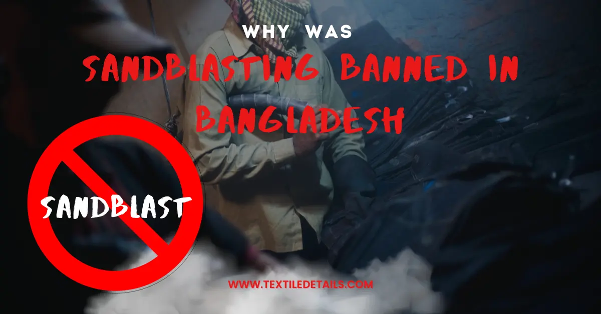 Why was sandblasting banned