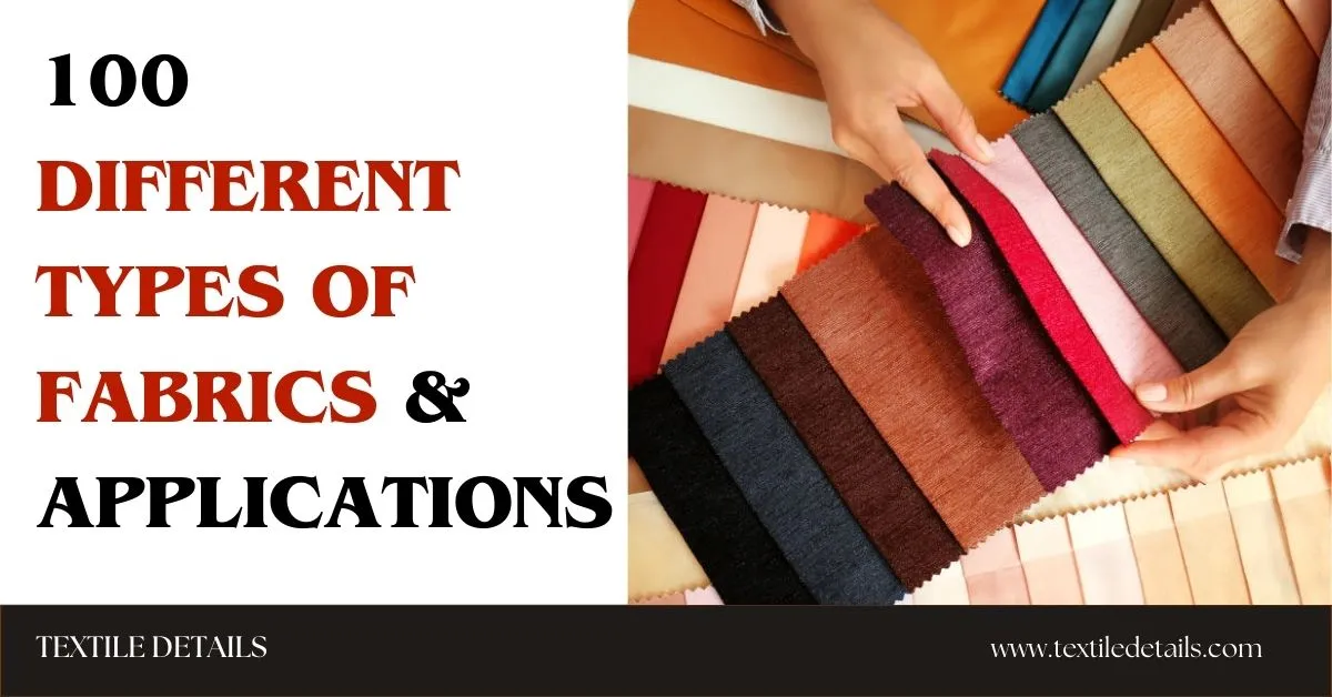 100 Different Types of Fabrics and Applications
