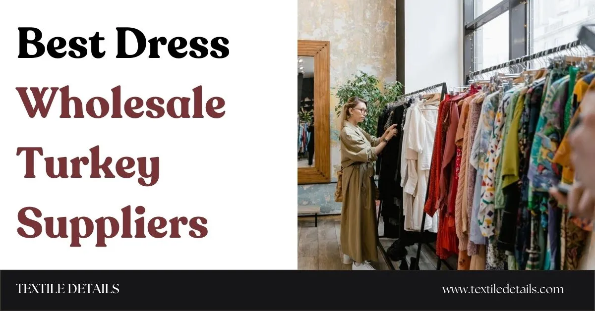 Best Dress Wholesale Turkey Suppliers