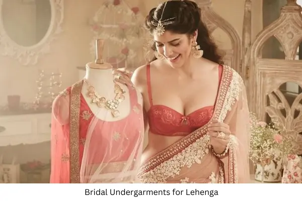 What to Choose as Bridal Undergarments for Lehenga 1 Bridal Undergarments for Lehenga