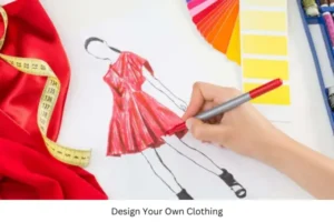 Design Your Own Clothing