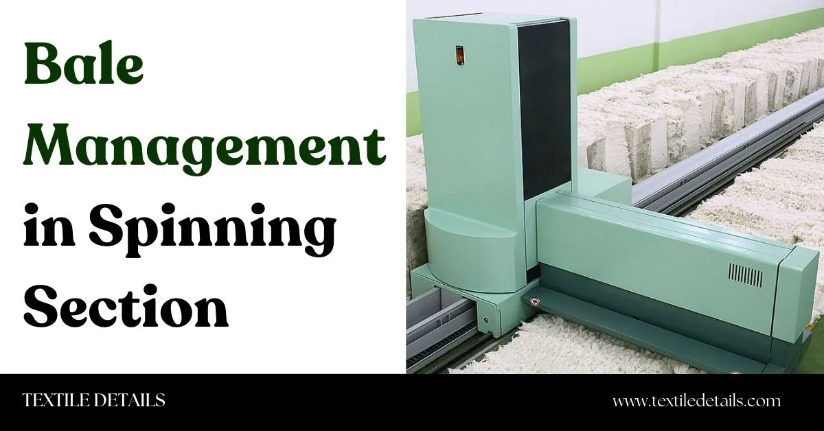 Bale Management in Spinning Section