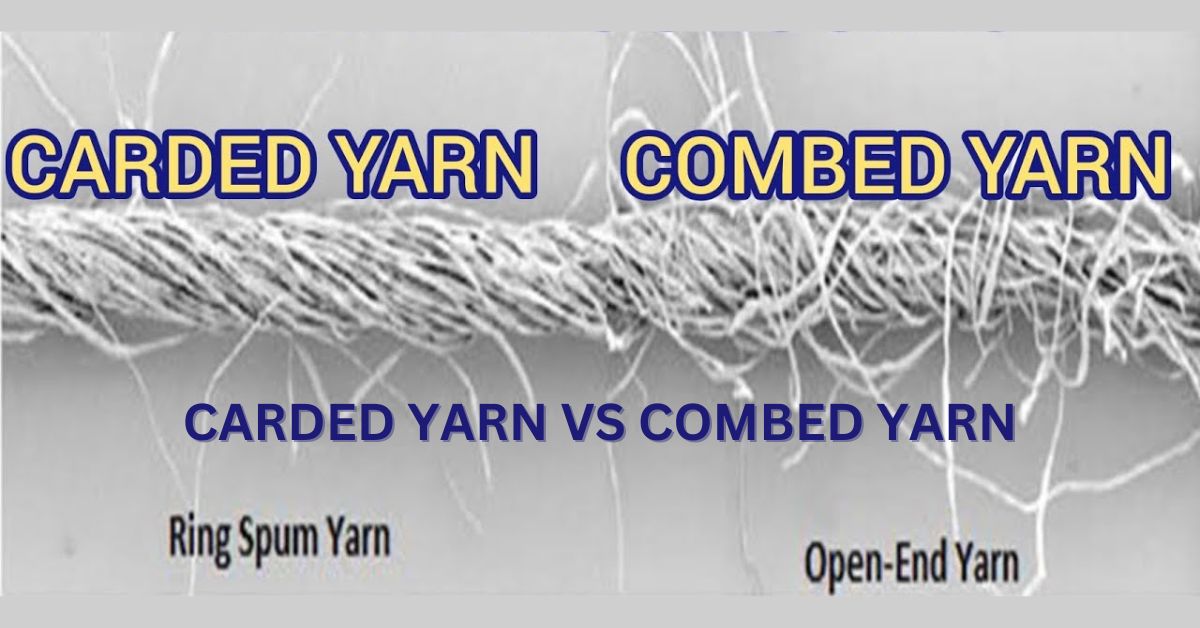 Difference between Carded yarn and Combed Yarn | Carded yarn vs Combed Yarn