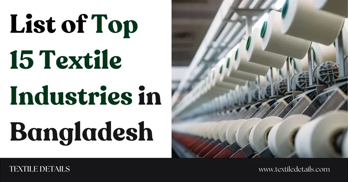 List of Top 15 Textile Industries in Bangladesh