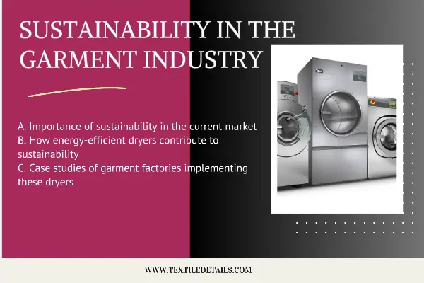 Features of Energy Efficient Dryer in Garments Factory 5 Sustainability in the Garment Industry