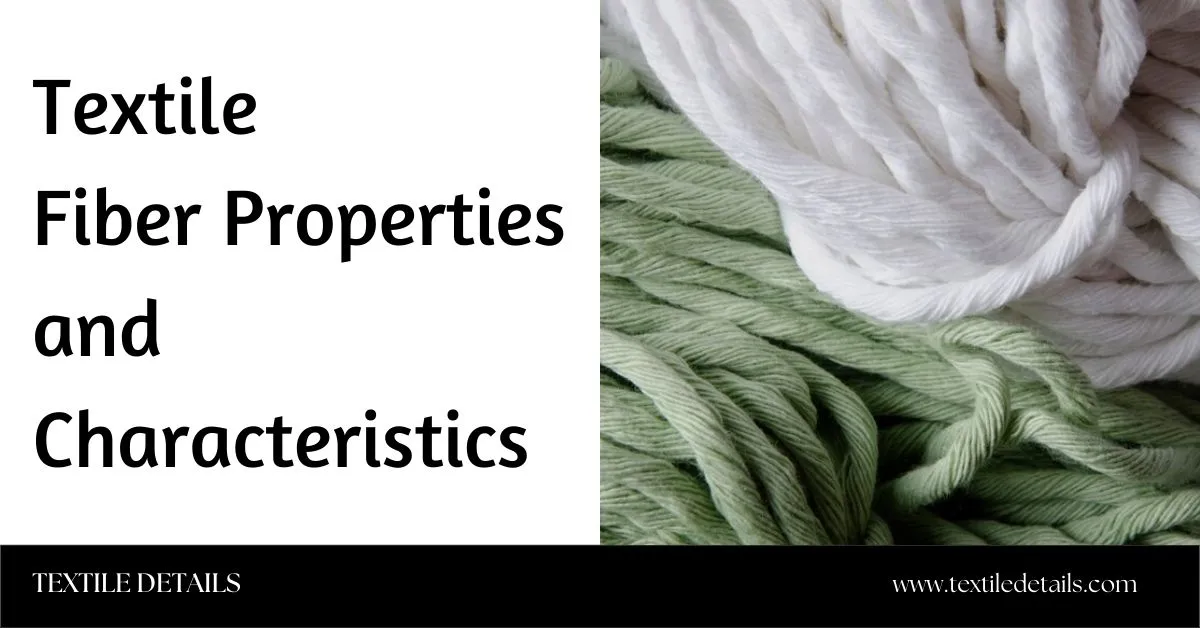 Textile Fiber Properties and Characteristics