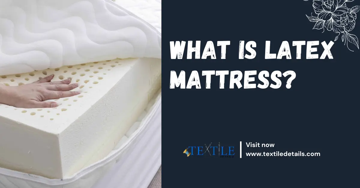 What is Latex Mattress