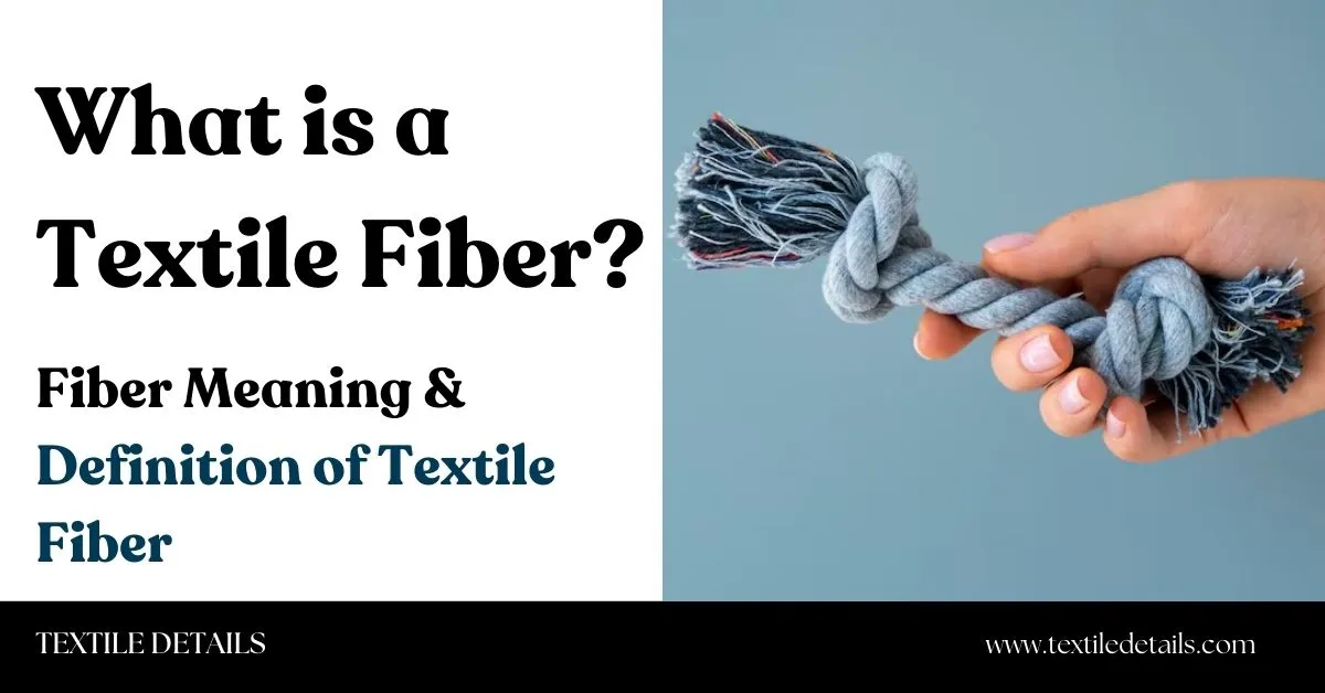 What is a Textile Fiber & Definition Of Textile Fiber