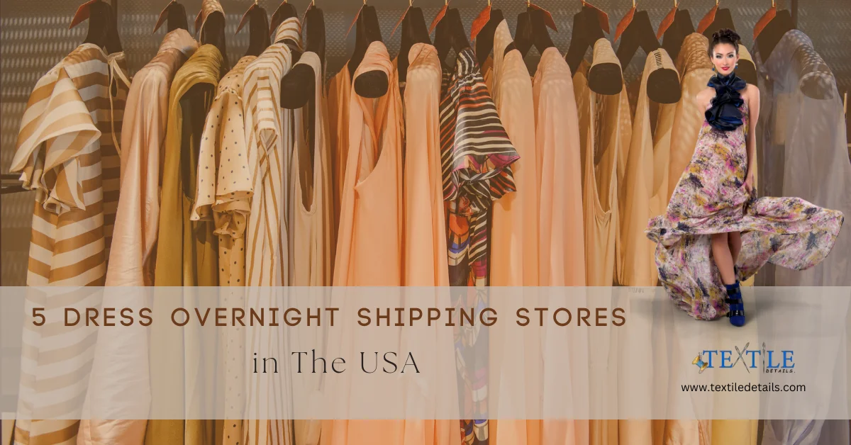 5 Dress Overnight Shipping Stores in The USA