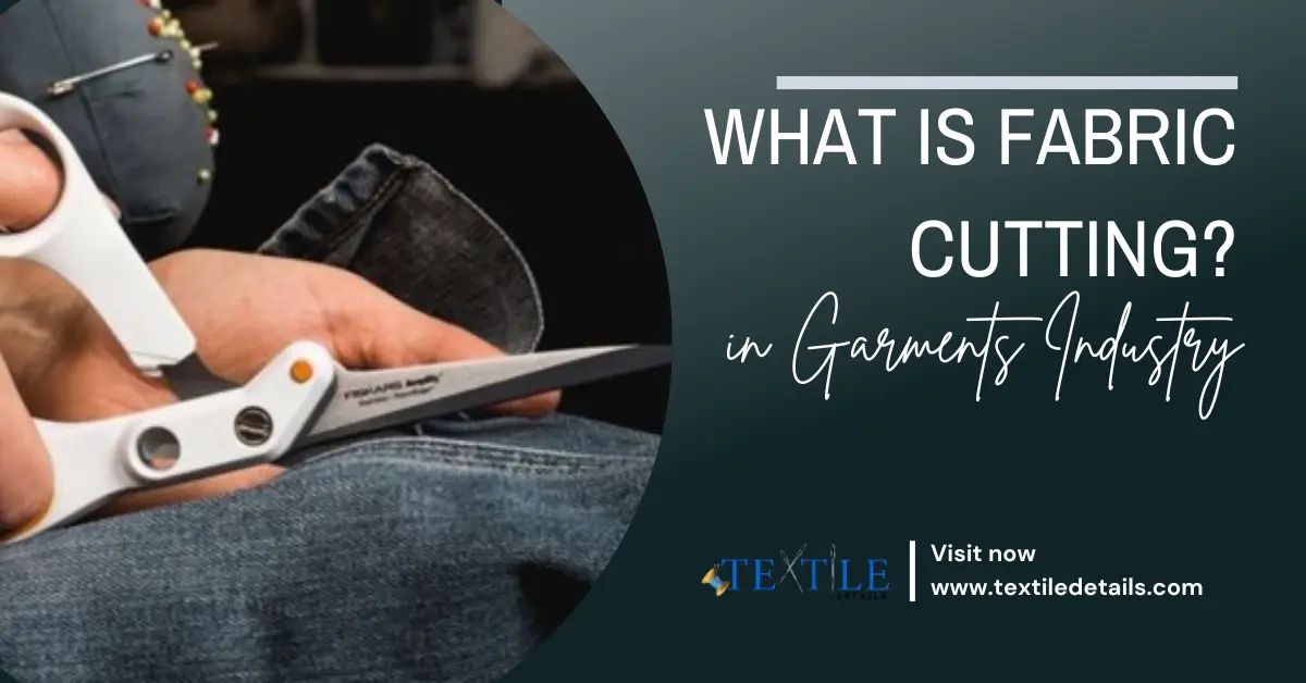 What is Fabric Cutting in Garments Industry