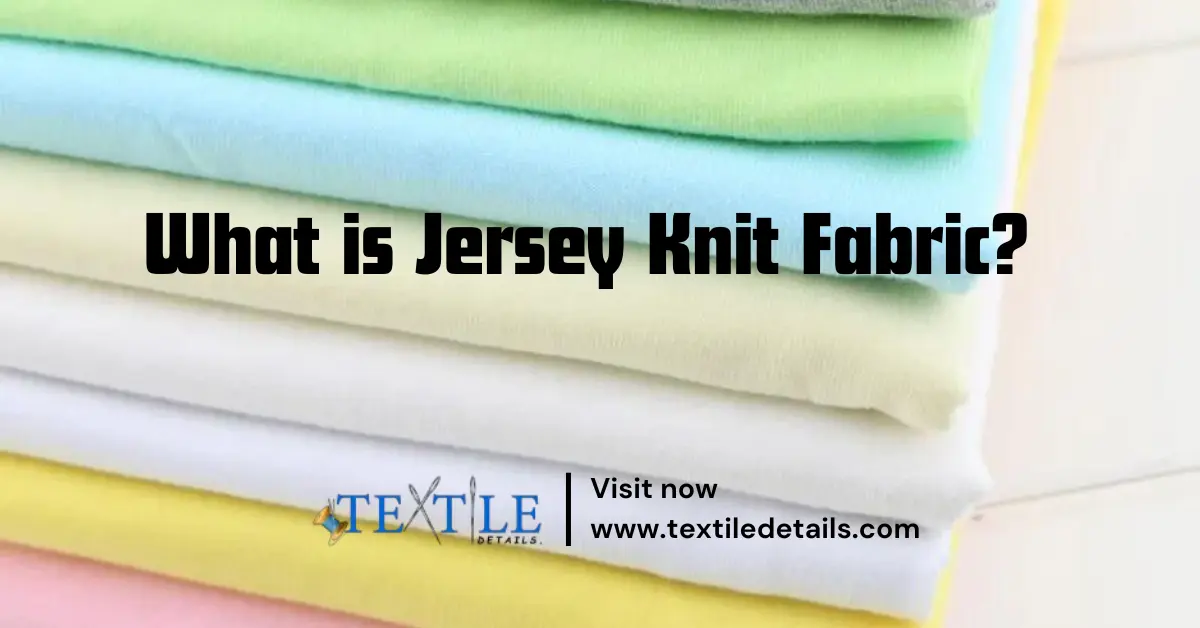 What is Jersey Knit Fabric