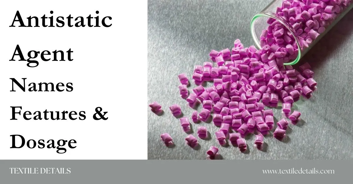 Antistatic Agent Names Features Dosage