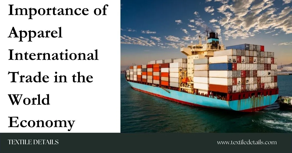 Importance of Apparel International Trade in the World Economy