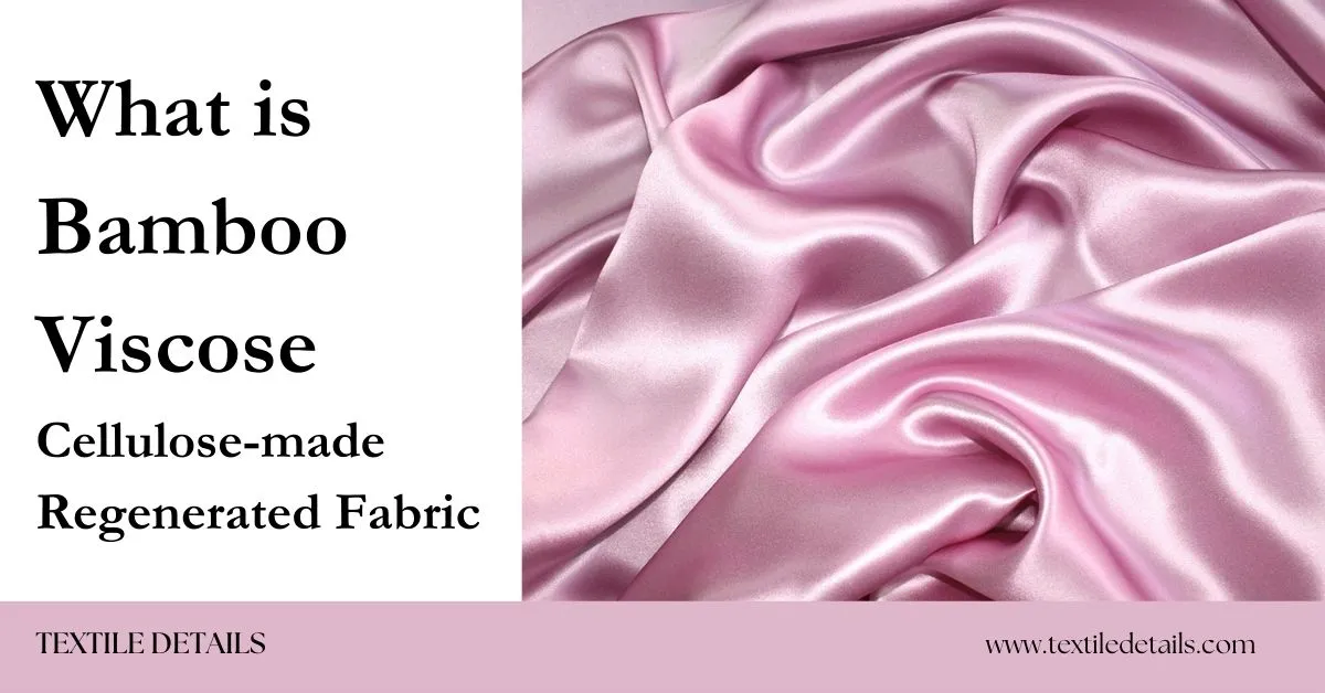 What Is Bamboo Viscose Cellulosemade Regenerated Fabric Textile Details