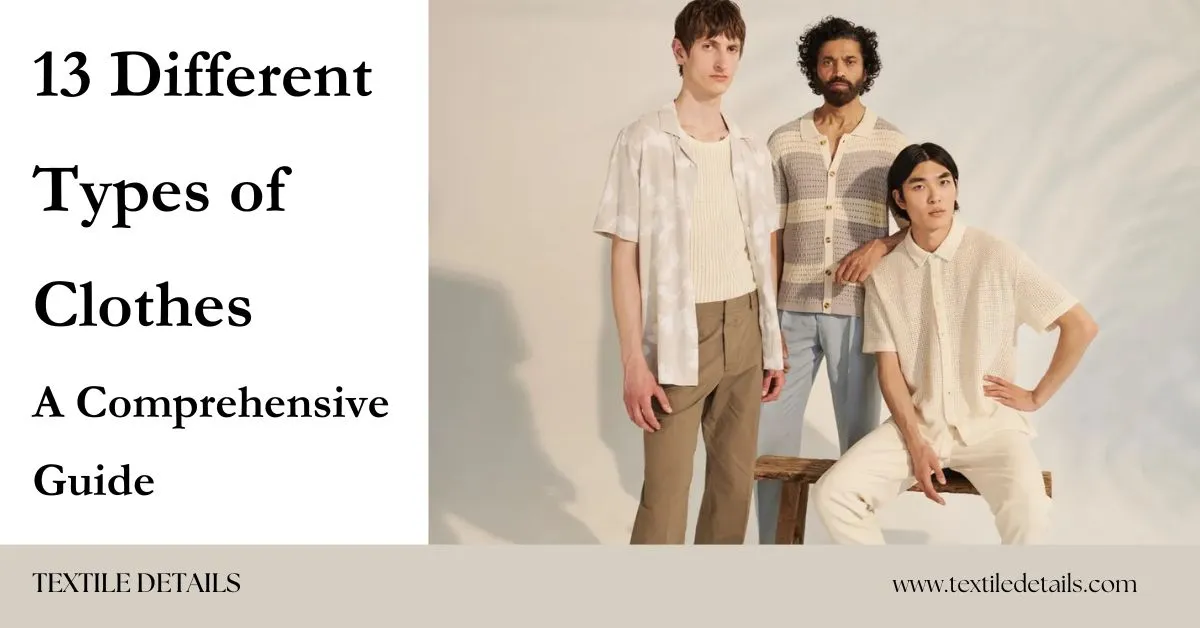 13 Different Types of Clothes A Comprehensive Guide