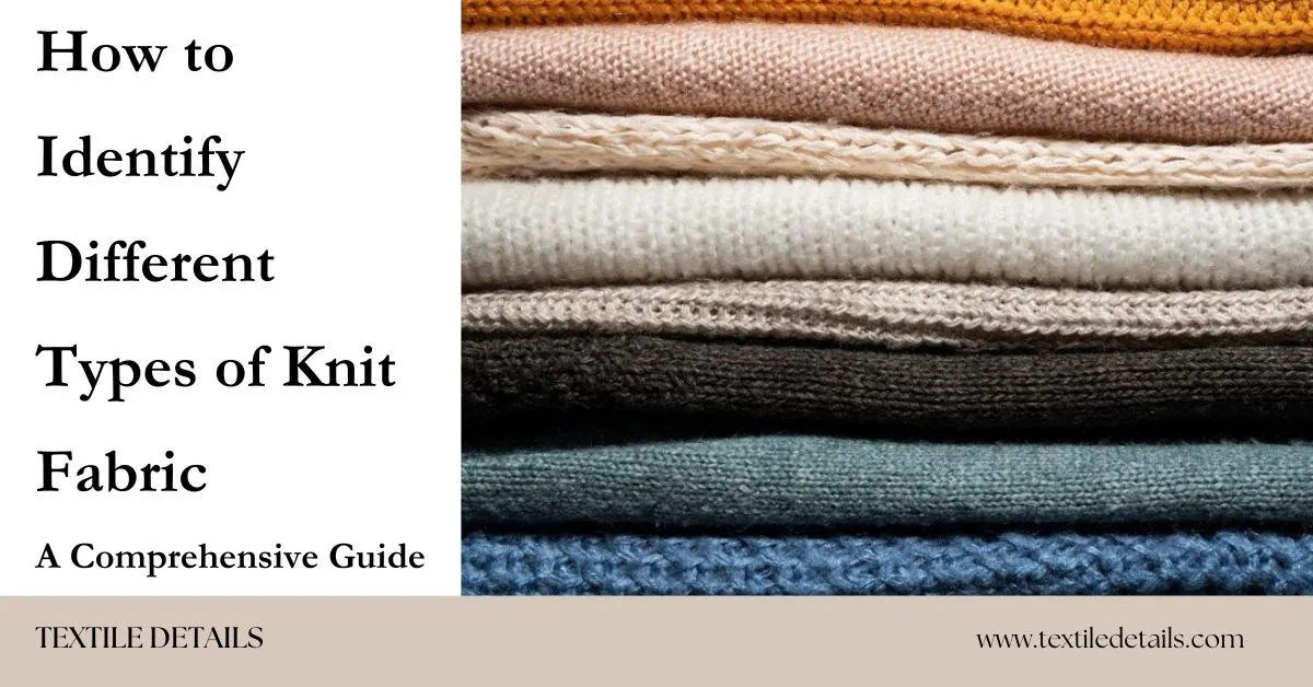 How to Identify Different Types of Knit Fabric A Comprehensive Guide