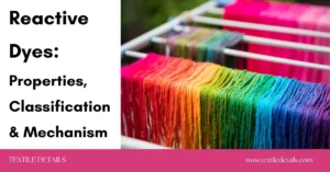 Reactive dyes Properties Classification & Mechanism 